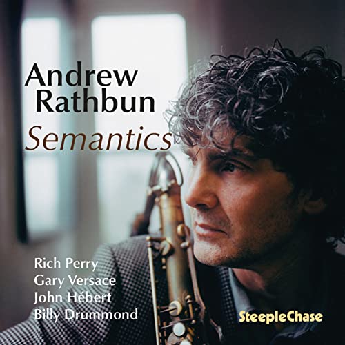CD cover featuring Andrew Rathbun with saxophone, album title "Semantics".