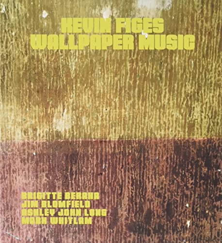 CD cover for "Wallpaper Music" by Kevin Figes, textured gold and brown.