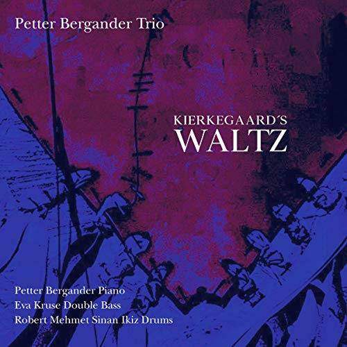 CD cover for Petter Bergander Trio’s “Kierkegaard’s Waltz” with abstract art.