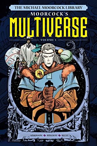 The Michael Moorcock Library the Multiverse Vol.1 (Michael Moorcock Library the Multiverse, 1)