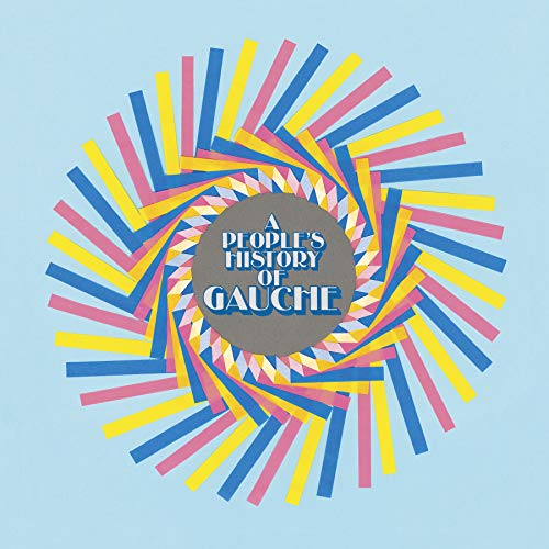 Album cover for "A People's History of Gauche" with colorful paper strips.