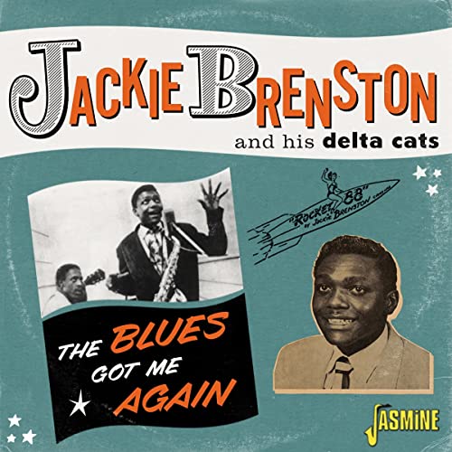 CD cover for Jackie Brenston and His Delta Cats’ “The Blues Got Me Again.”