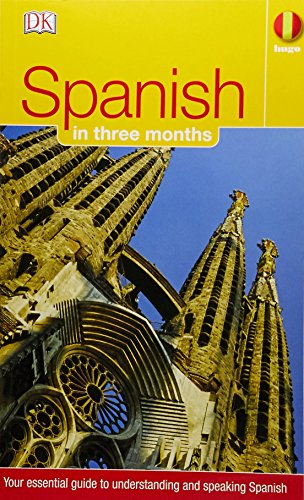 Spanish in Three Months: Your Essential Guide to Understanding and Speaking Spanish (Hugo)