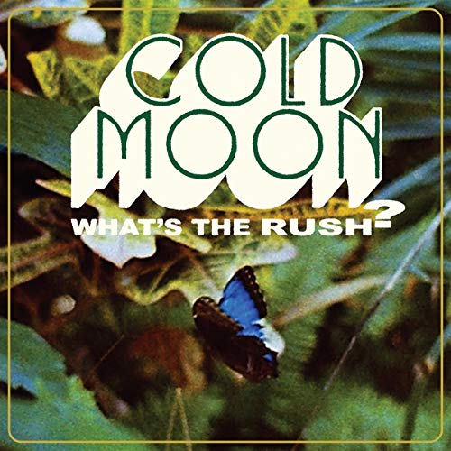Vinyl album cover for Cold Moon’s “What’s The Rush” with a butterfly.