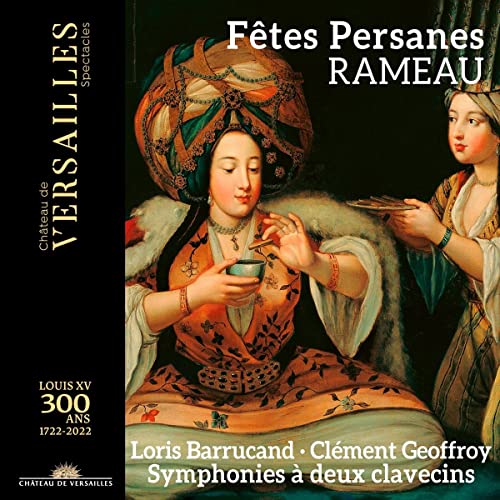 CD cover: painting of woman in ornate headdress, Rameau’s “Fêtes Persanes.”