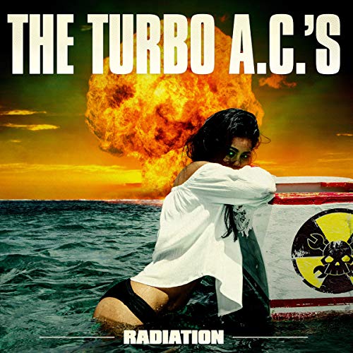 CD cover for "Radiation" by Turbo A.C.'s, featuring a nuclear blast.