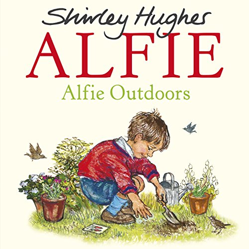 "Book cover 'Alfie Outdoors' by Shirley Hughes, featuring a boy gardening with potted plants."
