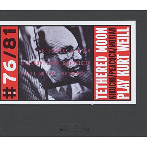CD cover for "Tethered Moon - Play Kurt Weill" featuring a portrait.