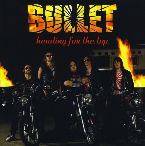 "Album cover with band members posing on motorcycles, surrounded by flames, with 'Bullet' and 'heading for the top' text."