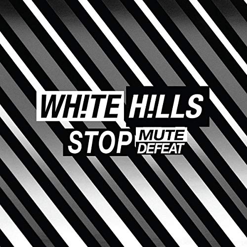 Album cover for White Hills’ “Stop Mute Defeat” with black and white stripes.