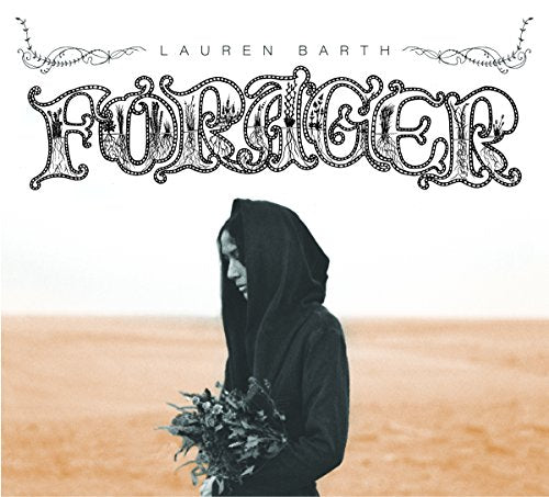 CD cover for Lauren Barthās āForagerā featuring a hooded figure.