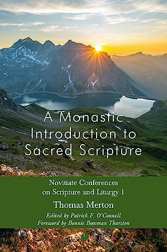 A Monastic Introduction to Sacred Scripture: Novitiate Conferences on Scripture and Liturgy 1