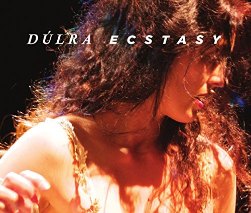 "Dulra Ecstasy" album cover featuring a close-up of a woman with long, flowing hair.
