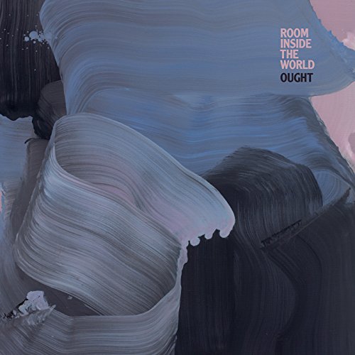 CD cover for Ought’s “Room Inside The World” with abstract paint strokes.