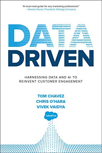 Data Driven: Harnessing Data and AI to Reinvent Customer Engagement (BUSINESS BOOKS)