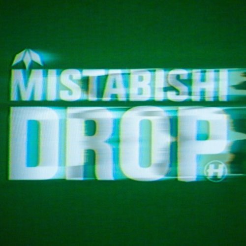 "Mistabishi Drop" in large white text on a green background with blurry effects.