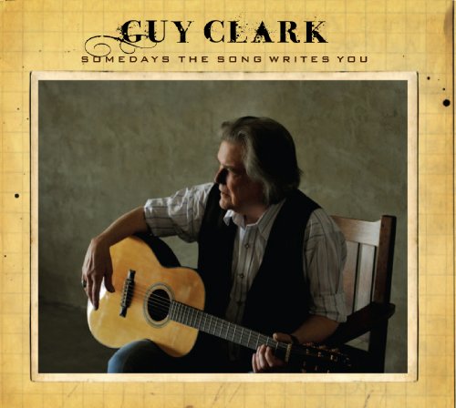 Album cover with man holding guitar, titled "Guy Clark - Somedays the Song Writes You".