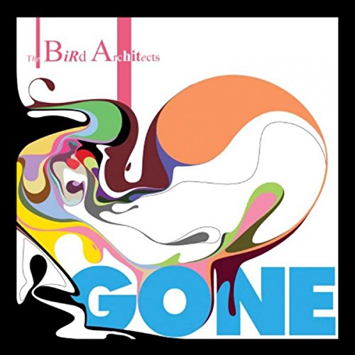 "The Bird Architects - Gone" CD cover featuring abstract colorful design and bold blue text.
