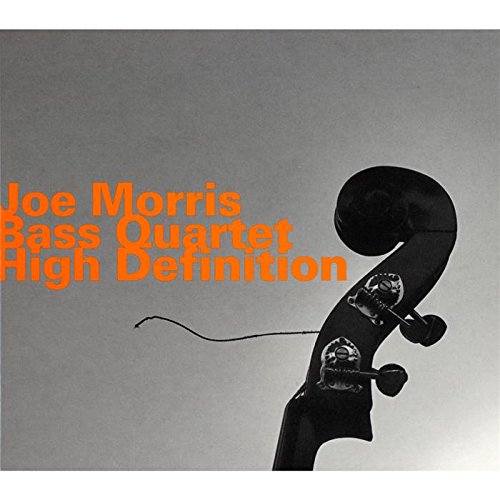 CD cover for Joe Morris Bass Quartet’s “High Definition” featuring a bass.