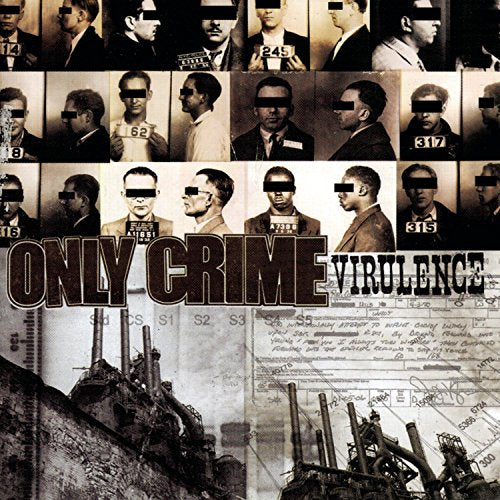 CD cover for “Only Crime - Virulence” with obscured faces and industrial imagery.