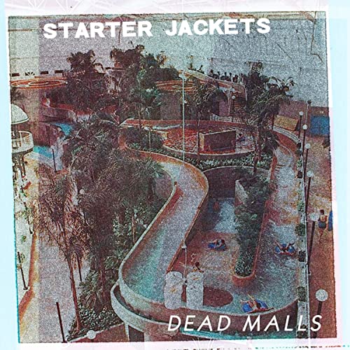 Vinyl album cover for Starter Jackets’ “Dead Malls” featuring a mall exterior.
