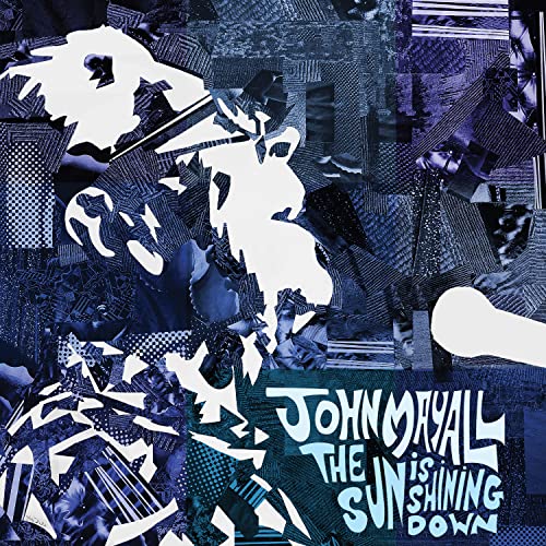 CD cover for John Mayall’s “The Sun is Shining Down” with abstract art.