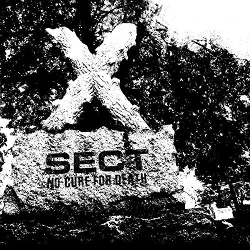 A black and white album cover with "SECT" and "No Cure for Death" text.