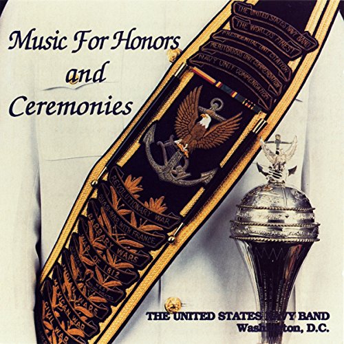 CD cover: gold braid, eagle emblem, and text “Music For Honors and Ceremonies.”