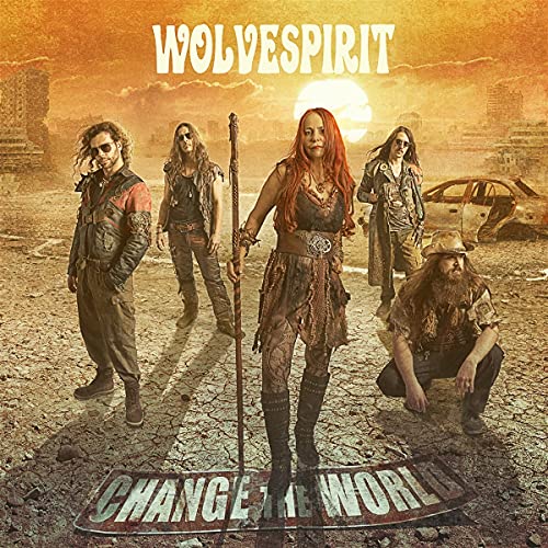 CD cover for Wolvespirit’s “Change The World” featuring a band in a desolate landscape.
