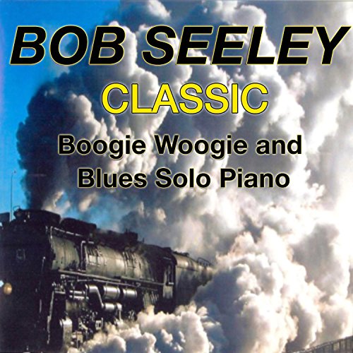 CD cover for Bob Seeley’s “Classic Boogie-Woogie” with a steam train image.