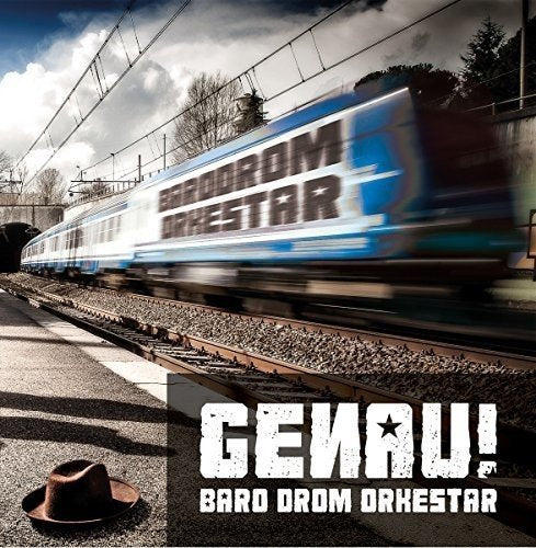"CD cover with a blurred train, hat, and text 'GENAU!' and 'BARO DROM ORKESTAR'."
