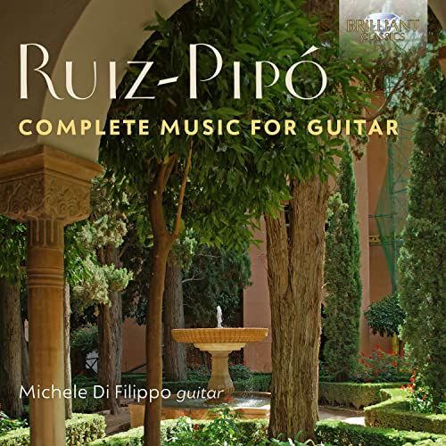 CD cover: garden scene, fountain, and text “Ruiz-Pipó: Complete Music for Guitar.”