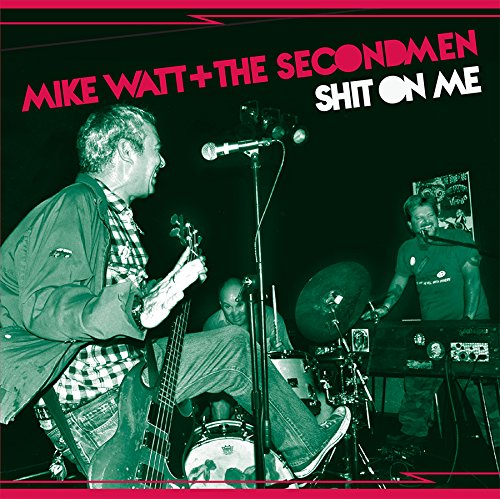 Album cover: Mike Watt performing live with band, green and black tones.