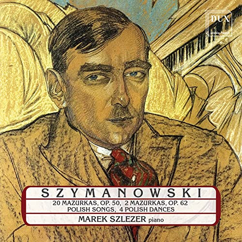 CD cover featuring a portrait of Karol Szymanowski and pianist Marek Szlezer.