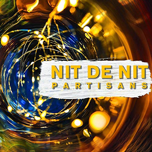 A vinyl album cover with "NIT DE NIT PARTISANS" in yellow text on a white banner.