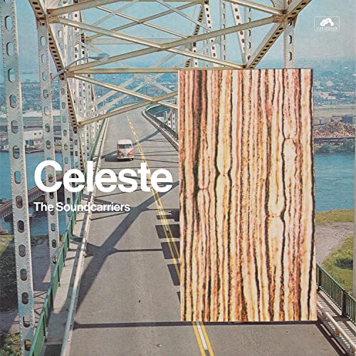 CD cover for The Soundcarriers’ “Celeste” featuring a bridge and abstract art.