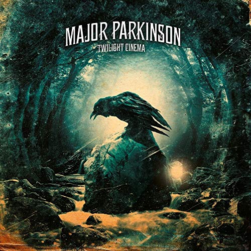 Album cover for Major Parkinson’s “Twilight Cinema” featuring a raven in a forest.