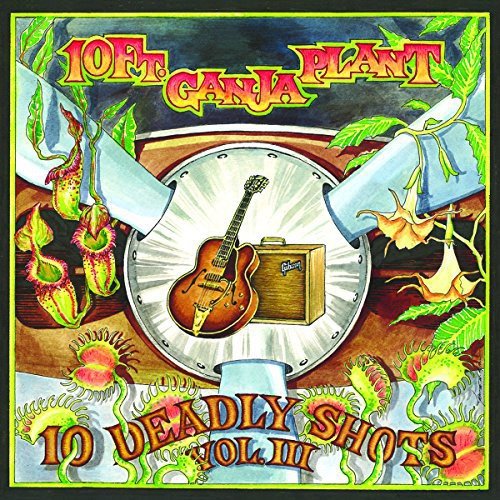 CD cover for “10 Ft Ganja Plant - 10 Deadly Shots Volume 3” with floral and musical imagery.