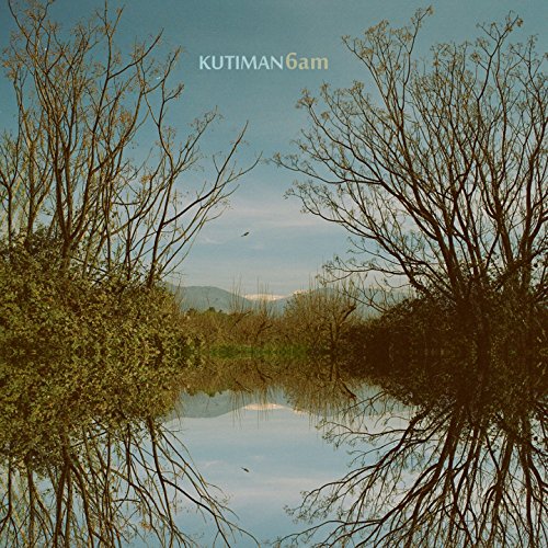 CD cover for Kutiman's "6am" showing trees framing a river landscape.