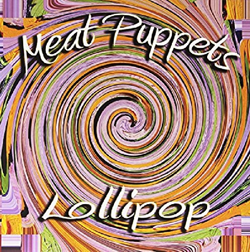 "Album cover with spiral design and 'Meat Puppets Lollipop' text in yellow cursive font."