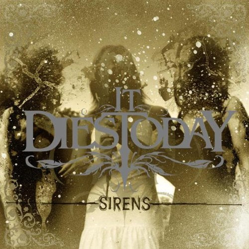 CD cover for It Dies Today’s “Sirens,” featuring ghostly figures.