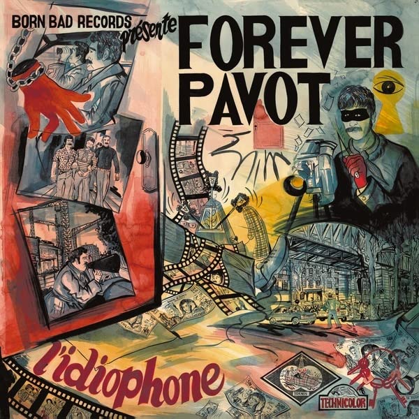 CD cover for Forever Pavot’s “L’Idiophone” with painted collage imagery.