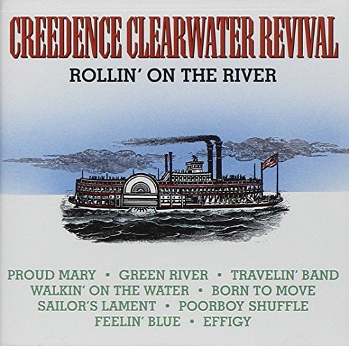 CD cover for Creedence Clearwater Revival’s “Rollin’ on the River” album.