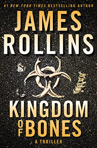 Kingdom of Bones: A Thriller: 22 (Sigma Force, 16)