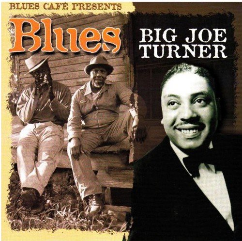 CD cover for Big Joe Turnerās āBlues Cafe Presentsā album, sepia tone.