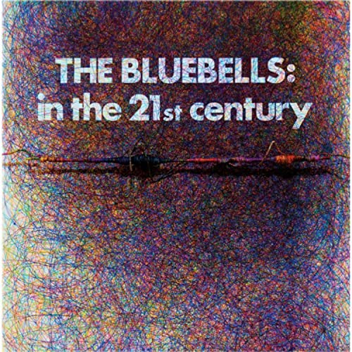 Album cover for “The Bluebells: In The 21st Century” with abstract art.