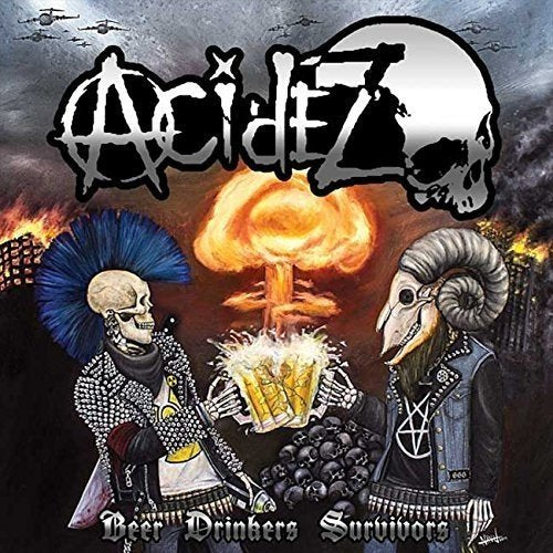 Album cover for "Acidez - Beer Drinkers Survivors" featuring skulls and explosions.