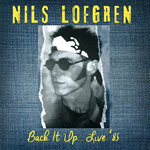 Nils Lofgren album cover, “Back It Up ‘85”, featuring a portrait.