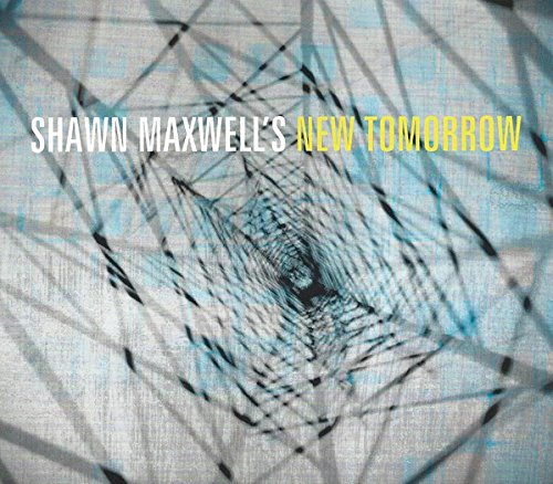 "Album cover with abstract blue and black design, titled 'Shawn Maxwell's New Tomorrow'."