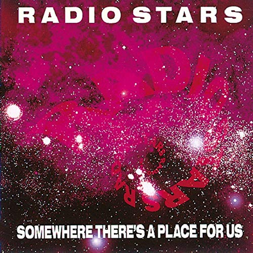 CD cover for The Radio Stars’ “Somewhere There’s A Place For Us” album.